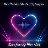 Lopez - You're The First, The Last, My Everything (Dance Extended mix)