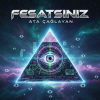 Ata Çağlayan - Fesatsınız