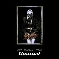 Velvet Lounge Project - Unusual