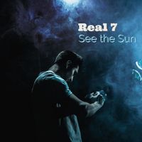 Real 7 - See the Sun (Explicit)