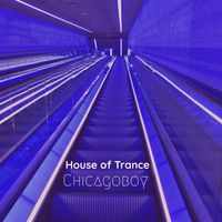 Chicagoboy - House of Trance
