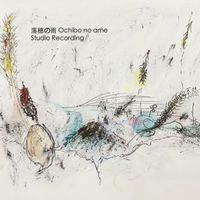 Ochibonoame - Studio Recording