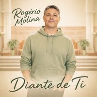 Rogério Molina - Diante de Ti (Ao Vivo)