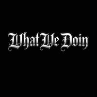 Mission - What We Doin