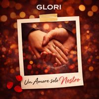 Glori - Un amore solo nostro