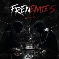 Wireless - Frenemies (Explicit)