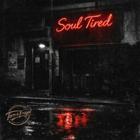 Torn & Frayed - Soul Tired