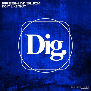 FRESH N' SLICK - Do It Like That