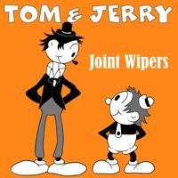 Tom & Jerry - Joint Wipers (GR Mix)