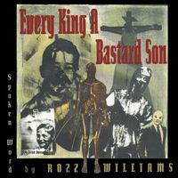 Rozz Williams - Every King A Bastard Son (Explicit)