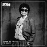 Jeronimo - Nadie se Muere de Amor