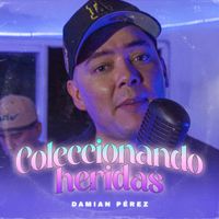 Damian Perez - Coleccionando Heridas