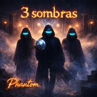 Phantom - 3 Sombras