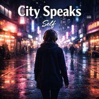 Self - City Speaks (Radio Edit)