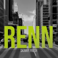 Skinny Fresh - Renn