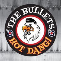 The Bullets - Hot Dang!