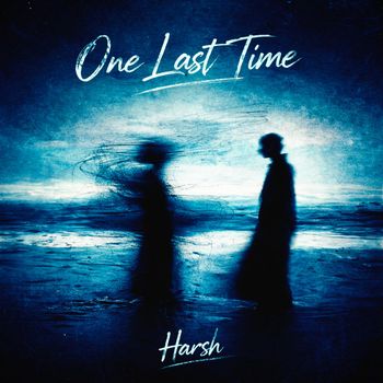 Harsh - One Last Time