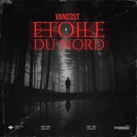 VAND3ST - Etoile Du Nord