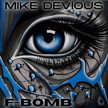 Mike Devious - F-Bomb
