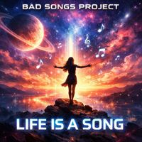 Bad Songs Project - Life Is a Song (Trance)