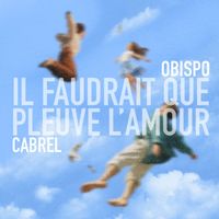 Pascal Obispo - Il faudrait que pleuve l’amour