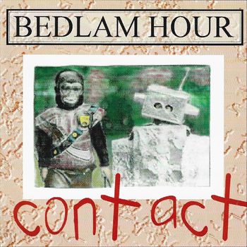 Bedlam Hour - Contact 1995 Studio Version - Remastered