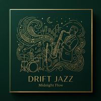 Drift Jazz - Midnight Flow
