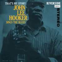 John Lee Hooker - That's My Story: John Lee Hooker Sings The Blues (Remastered 2026)