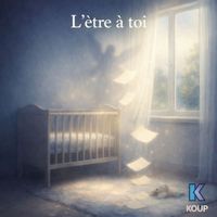 K.Loup - L'être à toi