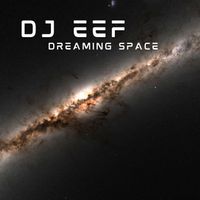 DJ Eef - Dreaming Space