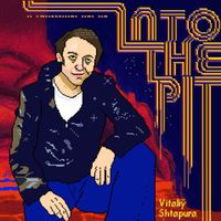 Vitaliy Shtapura - Into the Pit
