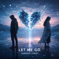 Surreal vibes - Let Me Go