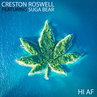 Creston Roswell - HI AF (Explicit)