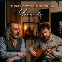 Tunay Bozyiğit Seyduna - Yarendi