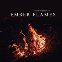 Maximo Mayorga - Ember Flames