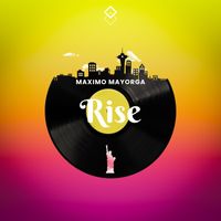 Maximo Mayorga - Rise