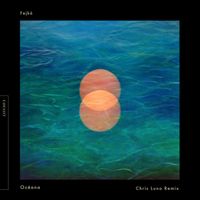 Fejká - Océana (Chris Luno Remix)