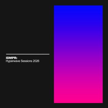 Various Artists - IDMPR: Hyperwave Sessions 2026