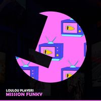 Loulou Players - Mission Funky