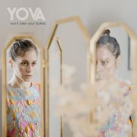 YOVA - Won't Take Your Bullets