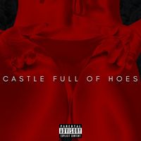 ROD - Castle Full of Hoes (Explicit)