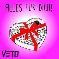 Veto - Alles Für Dich