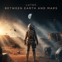 Lutav - Between Earth And Mars