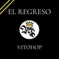 VITOHOP - EL REGRESO