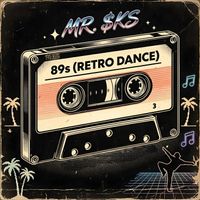 MR. $KS - 89s (Retro Dance)