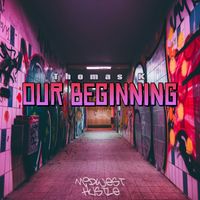 Thomas K - Our Beginning