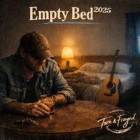 Torn & Frayed - Empty Bed (Rerecorded 2025)