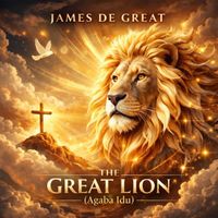 James De Great - The Great Lion (Agaba Idu)