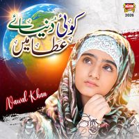 Nawal Khan - Koi Duniya E Ata Mein