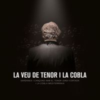 Cobla Mediterrània & Jordi Cortada - La veu de tenor i la cobla